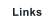 Links